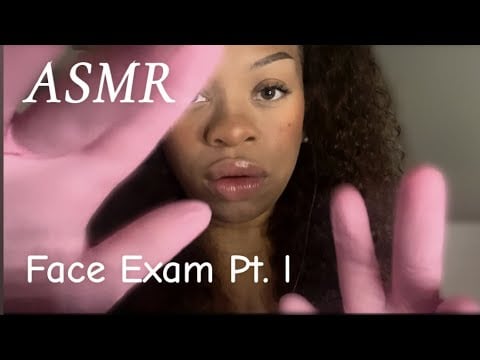 ASMR Face Exam Pt. 1 | Lofi Rp ( Latex Gloves )