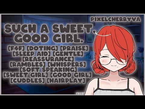 [F4F] Sleepy Good Girl Cuddles [Praise] [Rambles] [Soft Speaking] ["Good Girl"] [Hairplay] [Comfort]