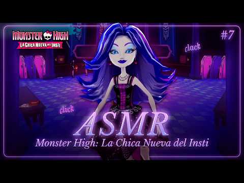 ASMR ✧ Un día en Monster High 🖤 Monster High: La chica nueva del insti #7