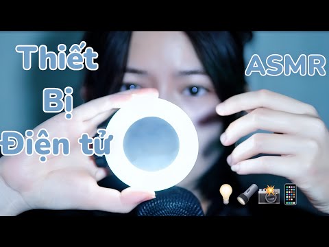 ASMR VIỆT NAM | Những âm thanh từ thiết bị điện tử - Asmr electronic devices |