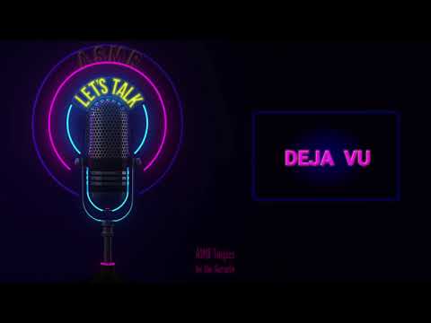 The Auracle's [ASMR] ★ Let's Talk Series - Deja Vu ★ [Binaural] Softly Spoken Podcast