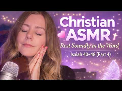Christian ASMR | Rest Soundly in the Word | Isaiah 40-48 (Part 4)
