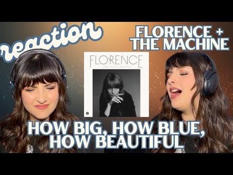 How Big, How Blue, How Beautiful 🌊 Florence + the Machine | First Listen & Reaction