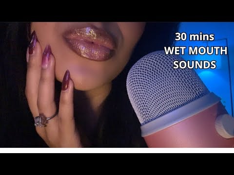 ASMR~ 30 mins of WET MOUTH SOUNDS (Upclose tingles) 