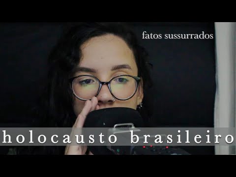 Auschwitz de Minas Gerais ASMR sussurros