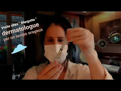 Asmr français Rôleplay, "visite chez Margotte dermatologue par un temps orageux"
