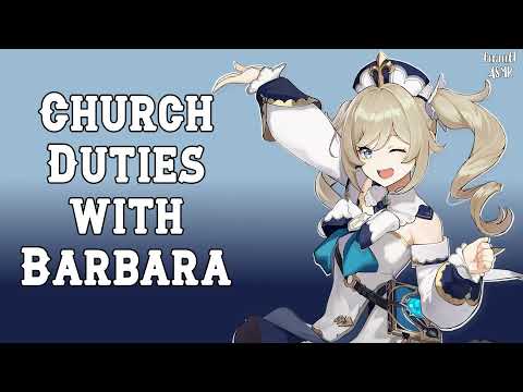 [F4A] Help Barbara with Church Duties | Genshin RP ASMR