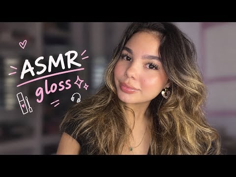 ASMR | EXPERIMENTANDO TODOS os MEUS GLOSSES ✨🤍💄