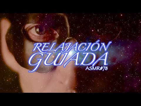 [ASMR Español] RELAJACIÓN GUIADA