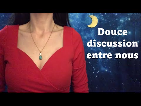 ASMR * Douce discussion entre nous