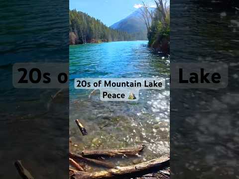 20s of Mountain Lake Peace ⛰️