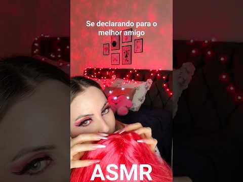 ASMR-Se declarando para o melhor amigo #shorts