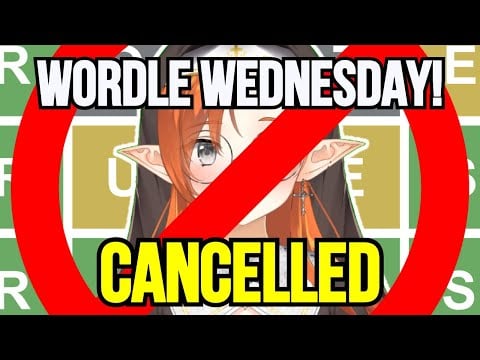 VTuber | WORDLE CANCELLED??? |  !discord !merch !donate