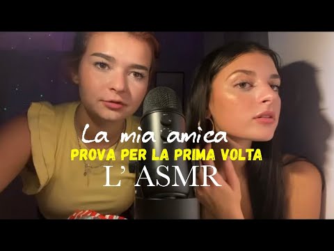 la mia amica prova per la prima volta l’asmr✨, get ready with us, whispering+triggers rilassanti❤️