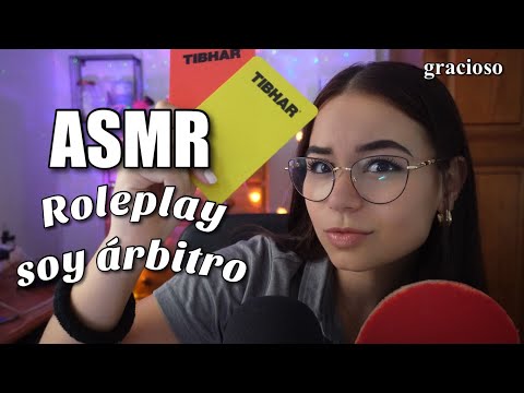 ASMR ROLEPLAY SOY TU ÁRBITRO🏓- (GRACIOSO/mucho talking) ASMR en español para dormir - Pandasmr