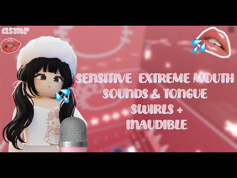 ROBLOX ASMR ★ SENSITIVE EXTREME MOUTH SOUNDS & TONGUE SWIRLS + INAUDIBLE  💗👄💦