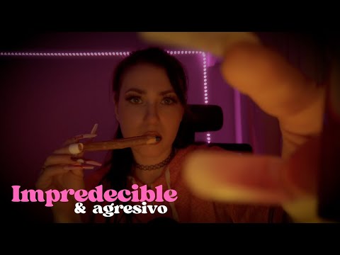 AGRESIVO E IMPREDECIBLE | ASMR en español