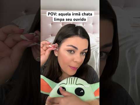 POV: aquela irmã chata limpa seu ouvido #shorts #humor