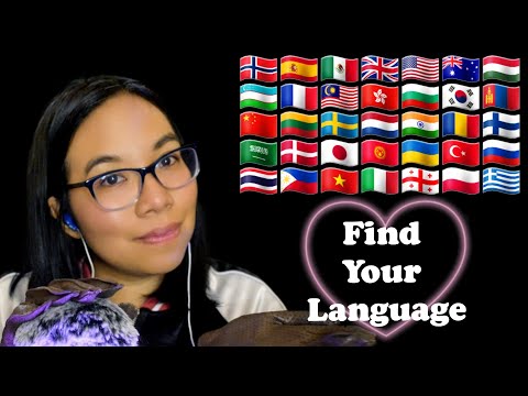 ASMR IN DIFFERENT LANGUAGES - Find Your Language! (Soft Speaking, Whispering)  🌏💕 [Compilation]