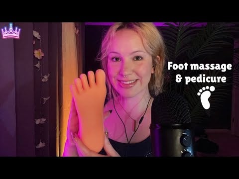 Foot massage & pedicure 🦶 | Personal Attention ASMR