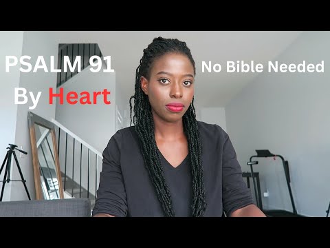 How to Memorize Psalm 91 Without Even Looking at Your Bible