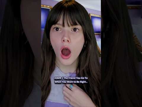 ASMR | The Friend You Go To When You Want to Be Right.. ─♡─ #asmr #asmrroleplay #comedyasmr