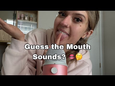 ASMR| Guess the Mouth Sounds! Anticipatory, What Mouth Sounds will I Make? 