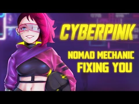 ASMR Roleplay - Nomad mechanic fixing you [Cyberpunk 2077]