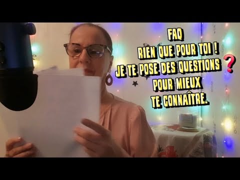 Asmr français: FAQ, rien que pour toi, en chuchoté proche du micro 🎤  je te pose des questions ❓️ 
