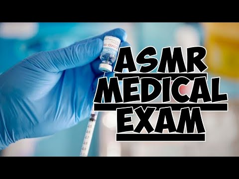 ASMR MEDICAL EXAM/ VACCINATIONS