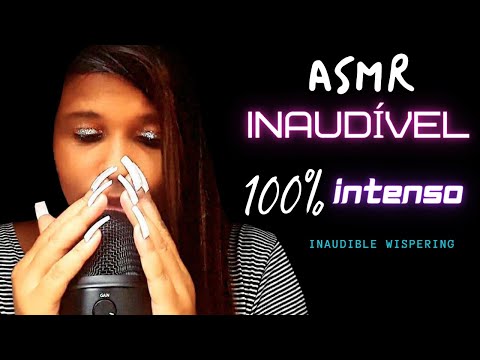ASMR INAUDÍVEL 100% INTENSO - linguagem inventada - EXTREMELY TINGLY inaudible wispers