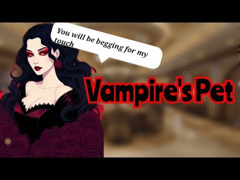 The Vampire's New Pet (F4A) (Yandere Vampire ASMR)