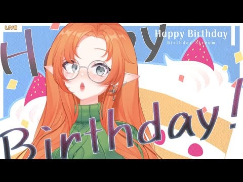 【BIRTHDAY STREAM】it's time 2 celebrate elf lady!!