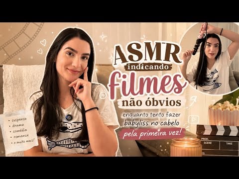 ASMR INDICANDO FILMES NÃO ÓBVIOS ENQUANTO TENTO FAZER BABYLISS NO CABELO #filmes