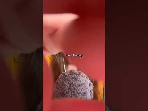 Eye cleaning #asmr #asmrsounds #asmrrelax #asmrtingles #asmrwhispers #asmrsleep #relax #tingles