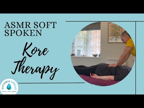 ASMR KORE THERAPY Tuina Repatterning Liver Detox Neck Release Emotional Stress Release Kinesiology