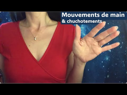 ASMR * Mouvements de mains et chuchotements hyper relaxants