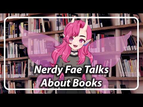 Nerdy Fae Tells You About Her Favorite Books [F4A] [TF4A]