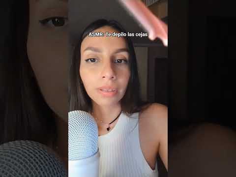ASMR: Quieres que te arregle las cejas?