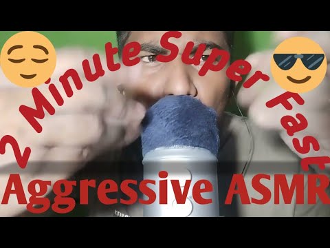 2 Minute Super Fast And Aggressive ASMR