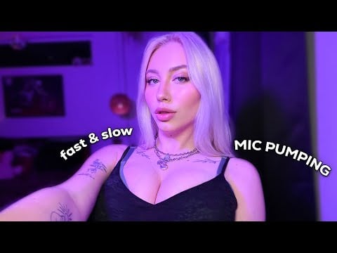 Girlfriend Tries Slow to Fast Mic Pumping ASMR