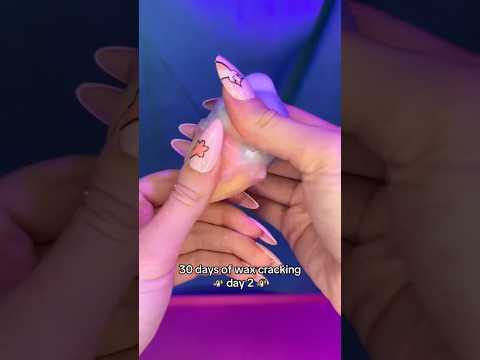 30 days of wax cracking asmr - day 2