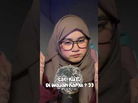 APA?? ADA KUTU DI WAJAH KAMU 👀🦦 #asmrvideo #asmr #relax