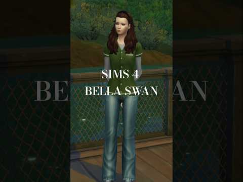 SIMS 4 | BELLA SWAN #sims4 #thesims4 #twilight #bellaswan