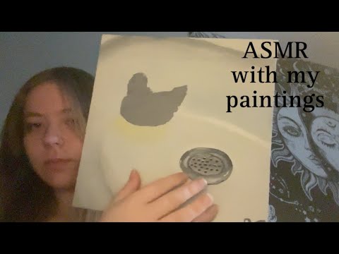 ASMR with my paintings