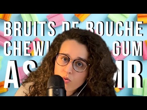 ASMR I BRUIT DE BOUCHE AVEC CHEWING-GUM 🤤👄