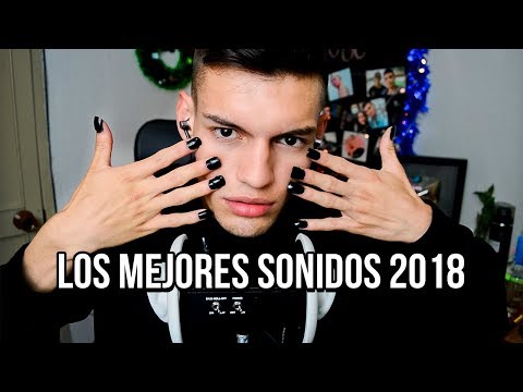 ASMR - LOS MEJORES SONIDOS 2018 en ASMR | ASMR Español