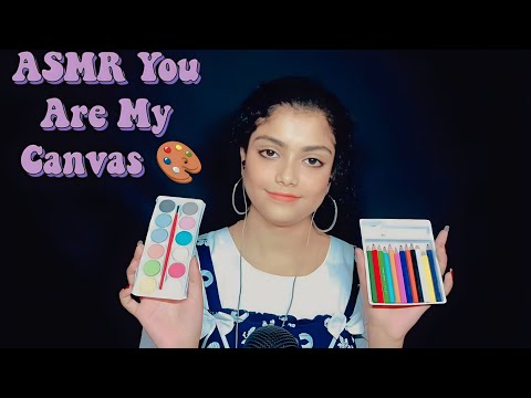 ASMR You Are My Canvas 🎨