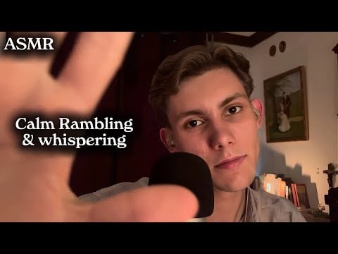 ASMR - Rambling & whispering about life recently :), male soft spoken whispering asmr for sleep 