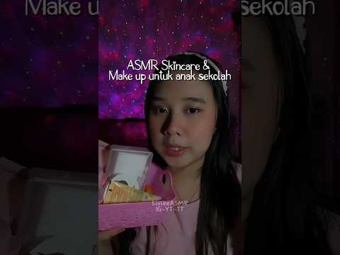 ASMR Touch up kamu sebelum Sekolah 💗💄 Makeup untuk anak Sekolah #asmr #makeup #sekolah